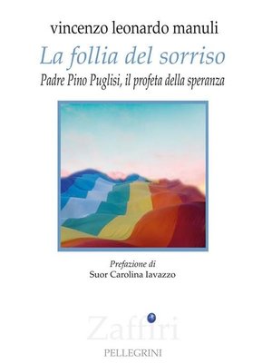cover image of La follia del sorriso. Padre Pino Puglisi il profeta della speranza